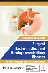 THE PRACTICAL APPROACH TO SURGICAL GASTROINTESTINAL AND HEPATOPANCREATOBILIARY DISEASES