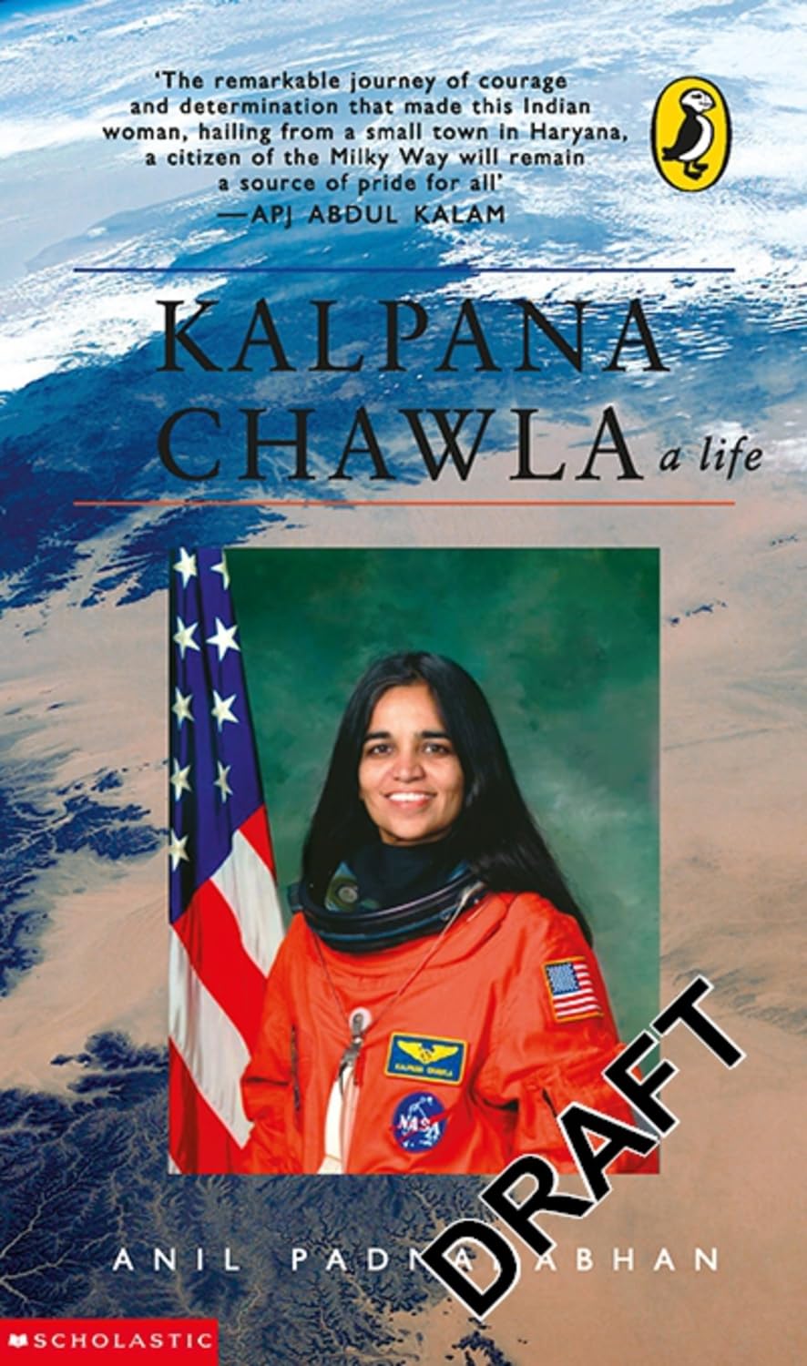 Kalpana Chawla: A Life [Paperback] Padmanabhan, Anil