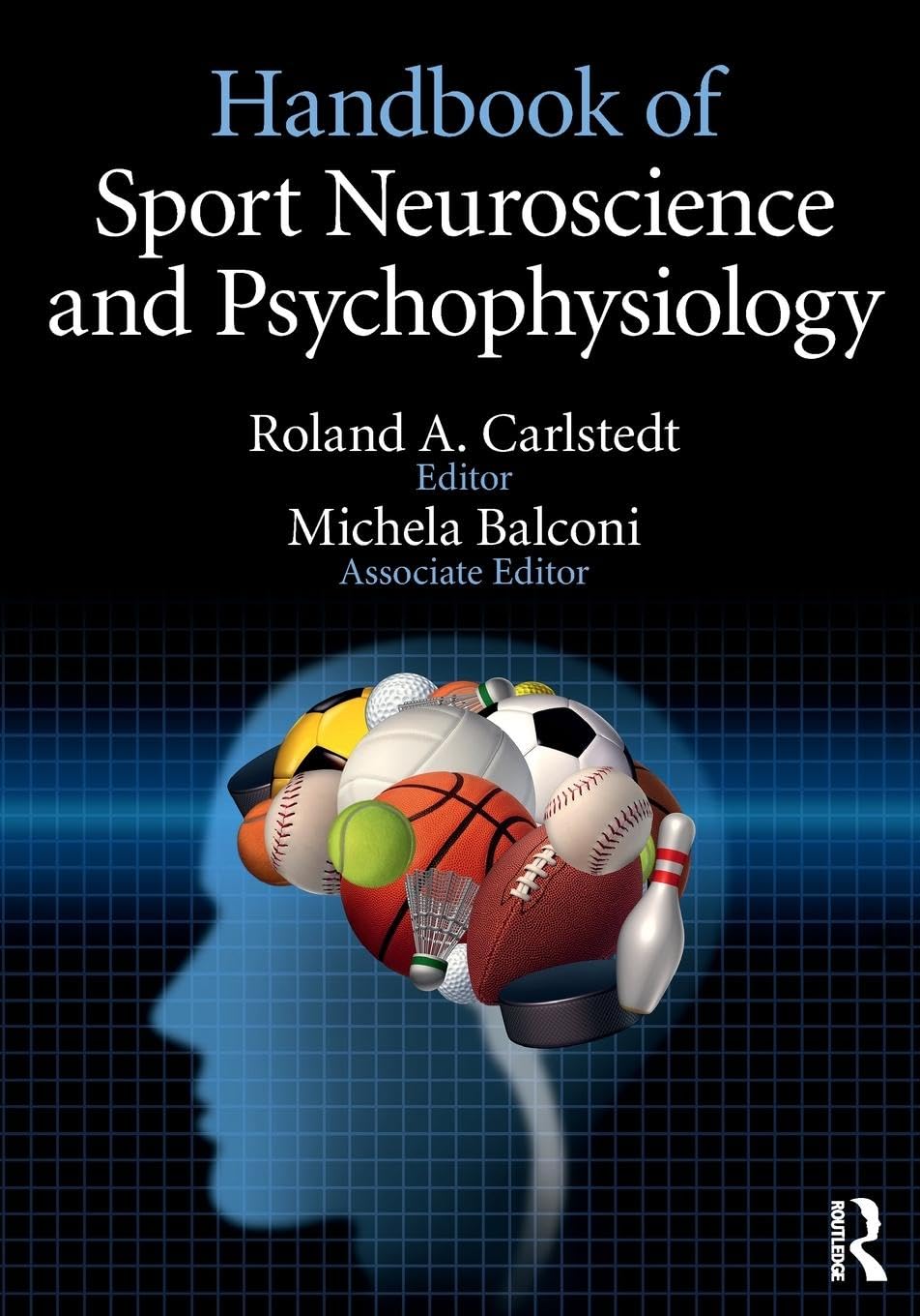 Handbook of Sport Neuroscience and Psychophysiology - Retail Maharaj