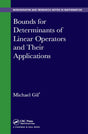 Bounds for Determinants of Linear Operators and their Applications (Chapman & Hall/CRC Monographs and Research Notes in Mathematics) - Retail Maharaj