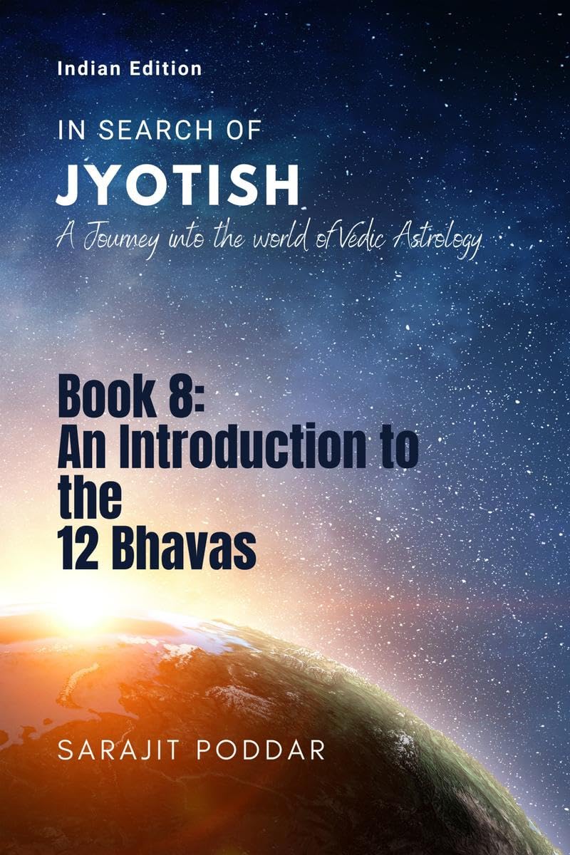 An Introduction to the 12 Bhavas: A Journey into the World of Vedic Astrology [English]