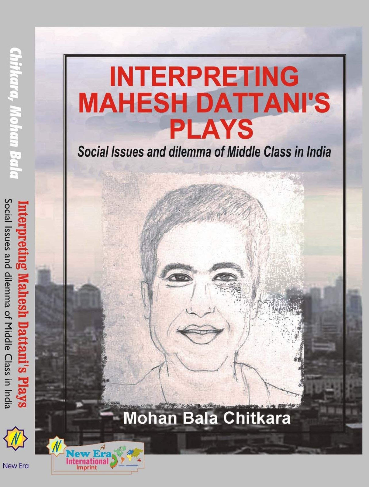 Interpreting Mahesh Dattani's Plays : Social Issues and Dilemma of Middle Class in India