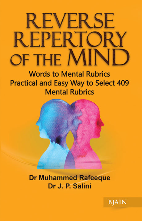 Reverse Repertory of the Mind - Words to Mental Rubrics Pratical and Easy Way to Select 409 Mental Rubrics - Retail Maharaj