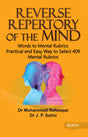 Reverse Repertory of the Mind - Words to Mental Rubrics Pratical and Easy Way to Select 409 Mental Rubrics - Retail Maharaj