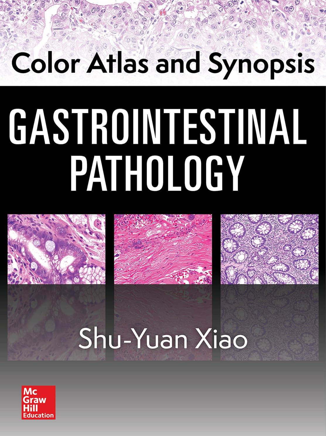 Color Atlas and Synopsis: Gastrointestinal Pathology (MEDICAL/DENISTRY)