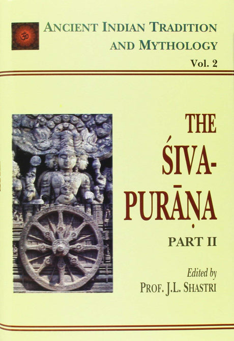 Siva Purana - Part 2: Ancient Indian Tradition and Mythology - Vol. 2: v. 2 - Retail Maharaj