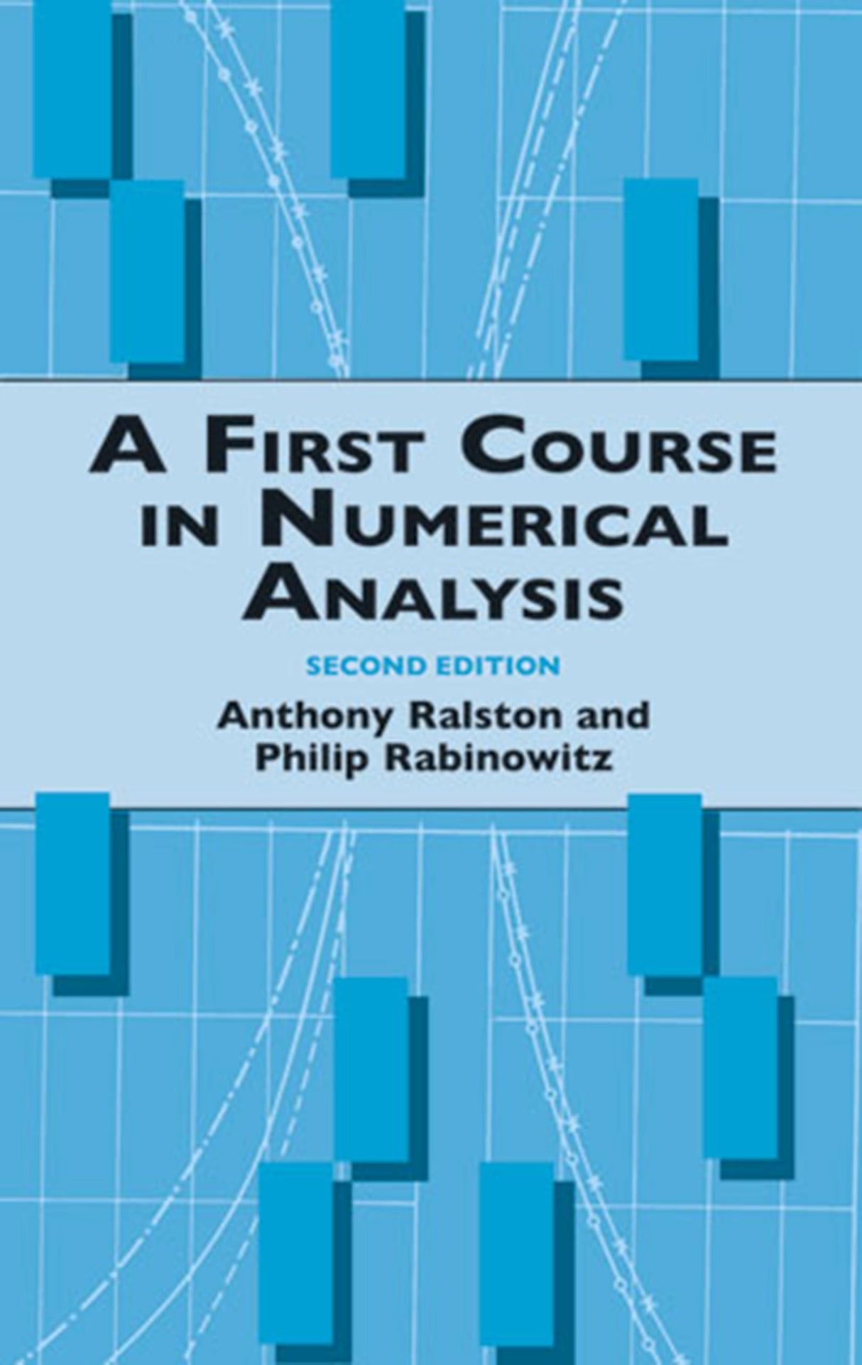 A First Course in Numerical Analysis (Dover Books on Mathematics)