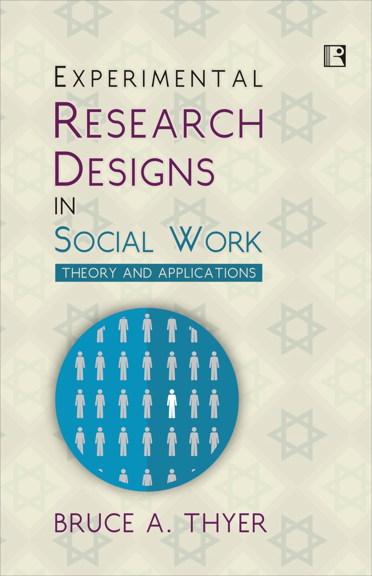 EXPERIMENTAL RESEARCH DESIGNS IN SOCIAL WORK: THEORY AND APPLICATIONS - Retail Maharaj