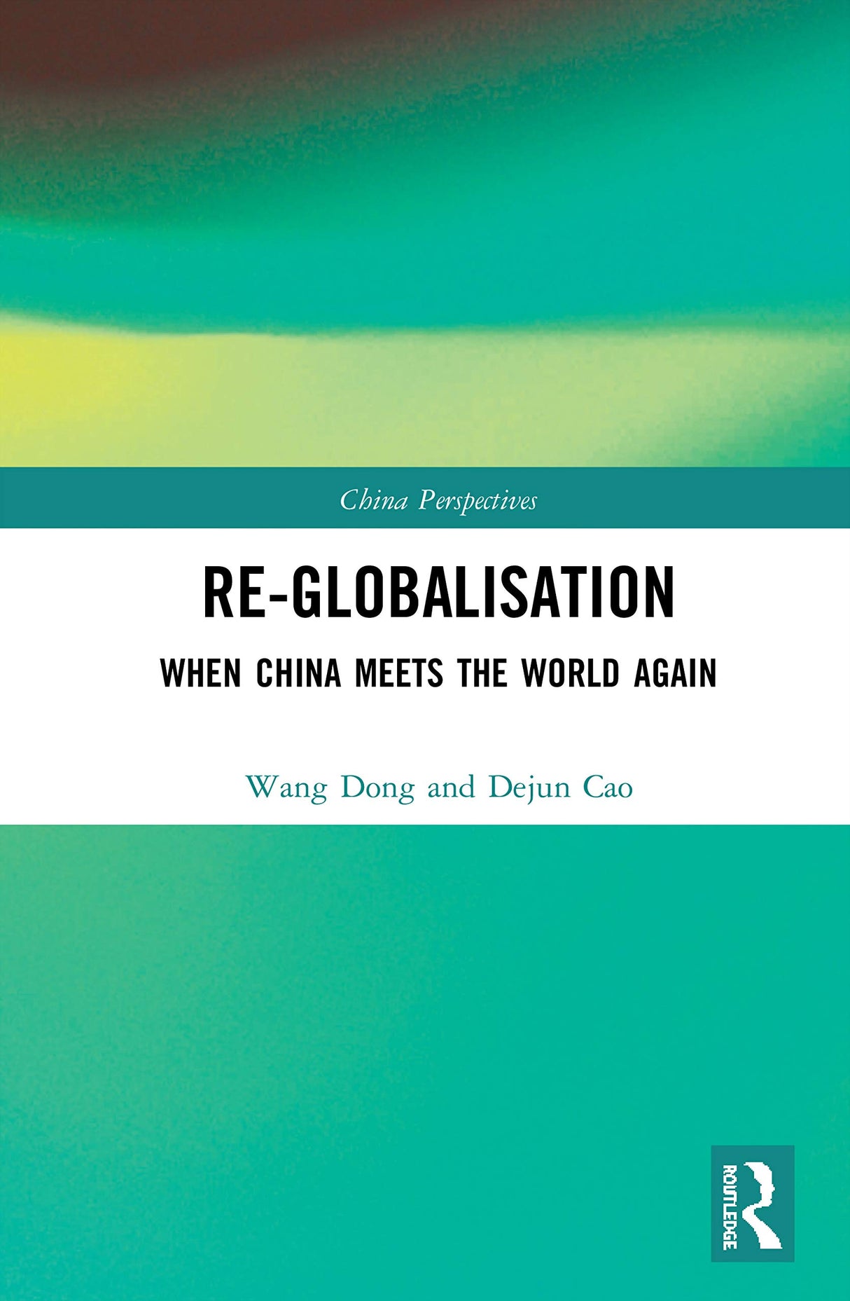 Reglobalisation: When China Meets the World Again (China Perspectives) - Retail Maharaj