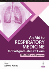 AN AID TO RESPIRATORY MEDICINE FOR POSTGRADUATE EXIT EXAM (MD, DNB AND DIPLOMA)