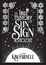 The True History of Sun Sign Astrology [English] By Kim Farnell - Retail Maharaj