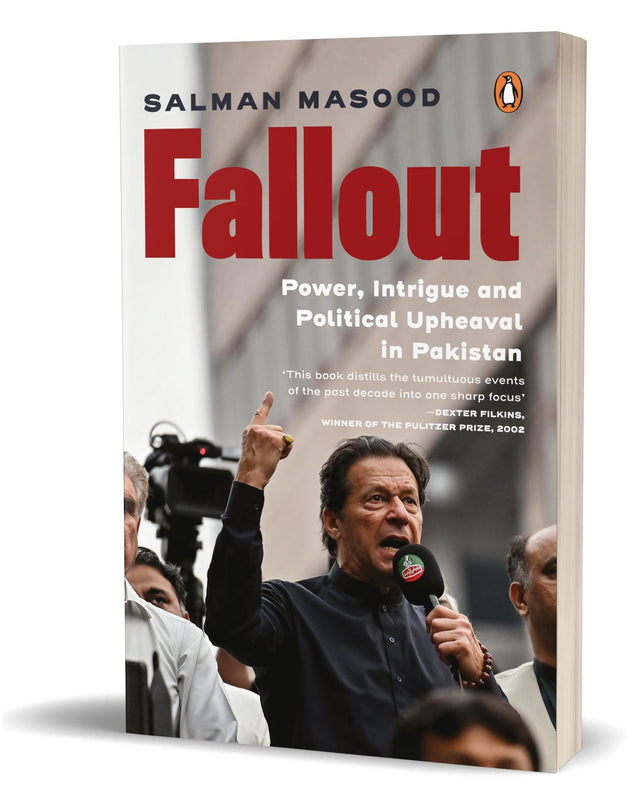 Fallout: Power, Intrigue and Political Upheaval in Pakistan - Retail Maharaj