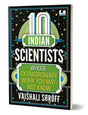 10 Indian Scientists Whose Extraordinary Work You May Not Know (The 10s Series): 10+ years - Retail Maharaj