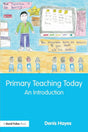 Primary Teaching Today: An Introduction - Retail Maharaj