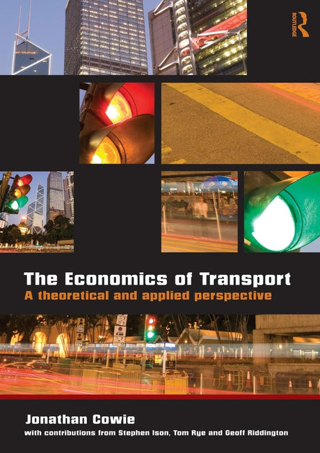 The Economics of Transport: A Theoretical and Applied Perspective - Retail Maharaj