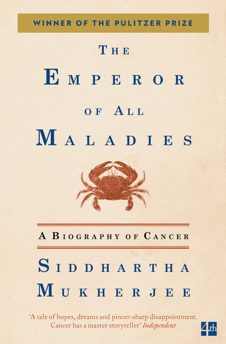 The Emperor of All Maladies : A Biography of Cancer (Winner of the Pulitzer Prize for Non-fiction 2011) - Retail Maharaj