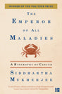 The Emperor of All Maladies : A Biography of Cancer (Winner of the Pulitzer Prize for Non-fiction 2011) - Retail Maharaj
