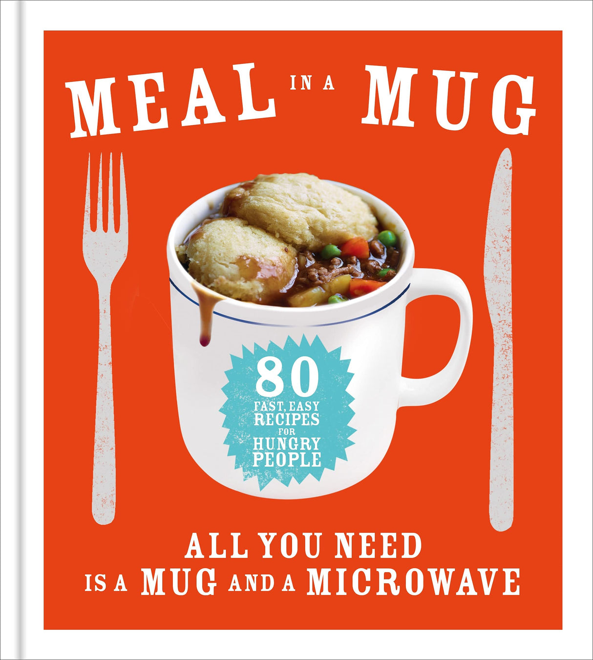 Meal in a Mug: 80 fast, easy recipes for hungry people - all you need is a mug and a microwave - Retail Maharaj