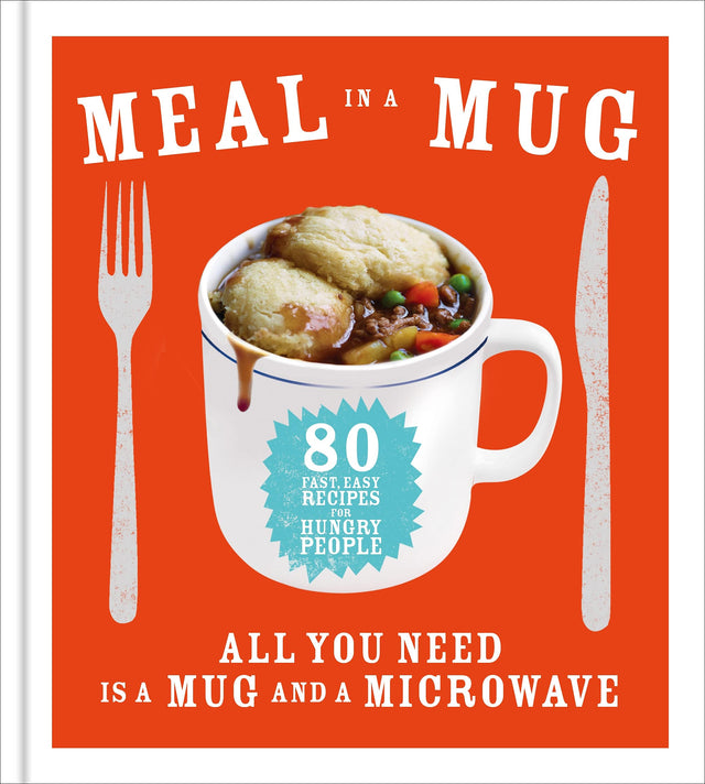 Meal in a Mug: 80 fast, easy recipes for hungry people - all you need is a mug and a microwave - Retail Maharaj