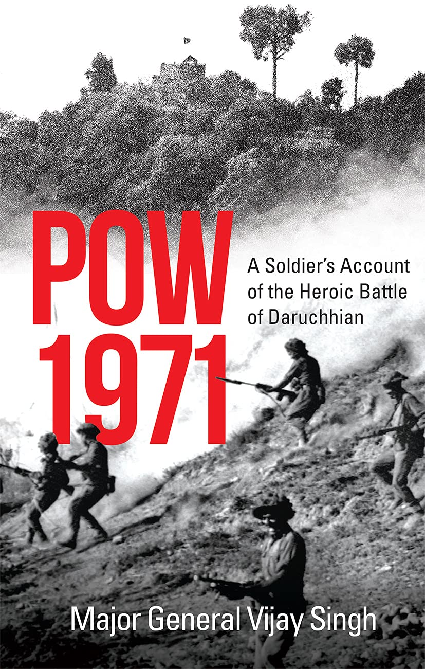 POW 1971 : A SOLDIER’S ACCOUNT OF THE HEROIC BATTLE OF DARUC - Retail Maharaj