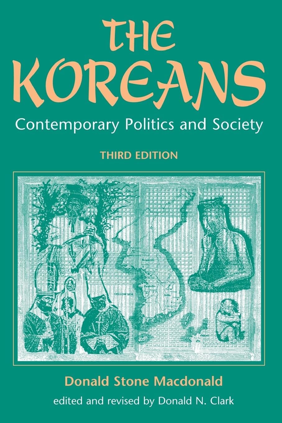 The Koreans: Contemporary Politics And Society, Third Edition - Retail Maharaj