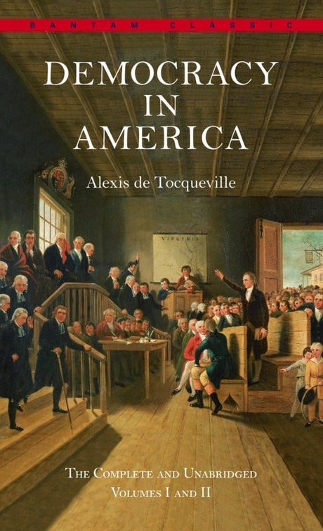 Democracy in America: The Complete and U: 1 -2 (Bantam Classic) - Retail Maharaj