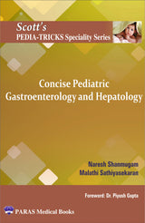 Scott's Pediatricks Specialty Series Concise Pediatric Gastroenterology and Hepatology