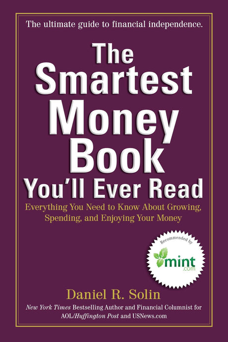 The Smartest Money Book You'll Ever Read: Everything You Need to Know About Growing, Spending, and Enjoying Your Money - Retail Maharaj