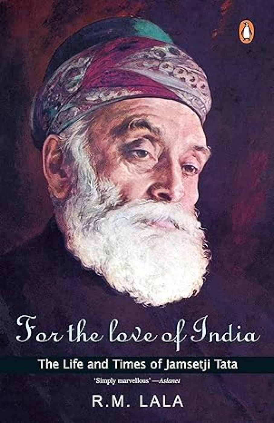 For the love of India: The life and times Of Jamsetji Tata [Paperback] Lala, R. M.