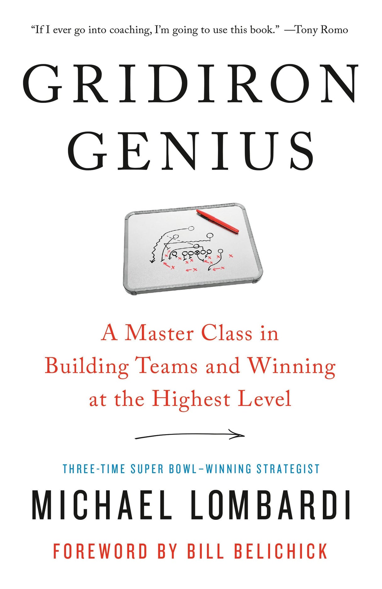 Gridiron Genius: A Master Class in Building Teams and Winning at the Highest Level
