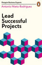 Lead Successful Projects (Penguin Business Experts Series) - Retail Maharaj