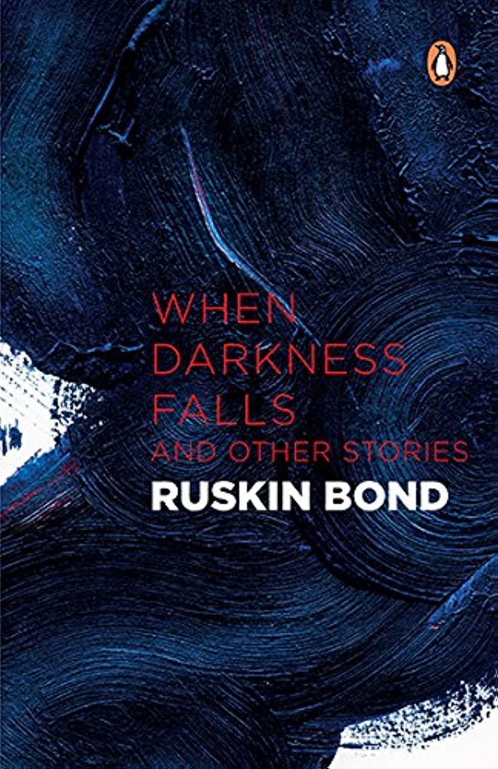 When Darkness Falls and Other Stories Ruskin Bond