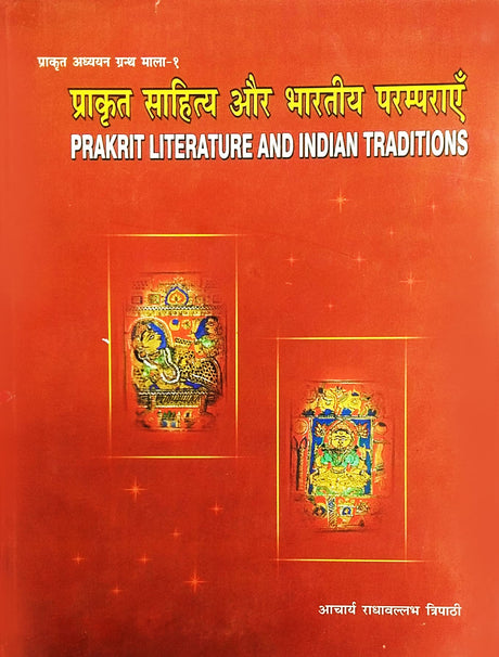 Prakrit Lliterature and Indian Traditions - Retail Maharaj