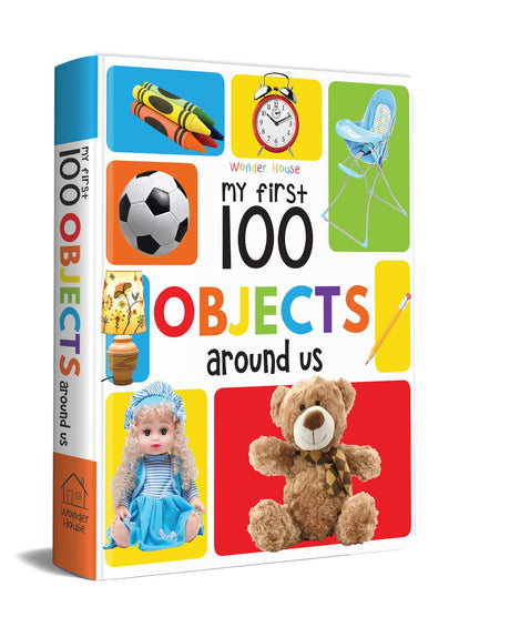 My First 100 Objects Around Us: Padded Board Book for Kids | Learn Names of Everyday Things at Home, School, Park & More with Bright Pictures | Early Learning Book for Babies, Toddlers & Preschoolers | Ages 0–5 Years - Retail Maharaj