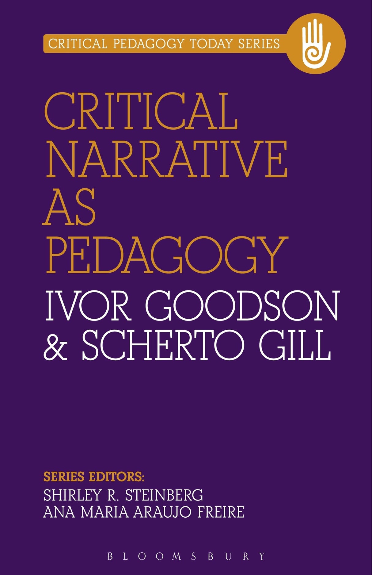 Critical Narrative as Pedagogy: Learning and Critical Pedagogy (Critical Pedagogy Today)
