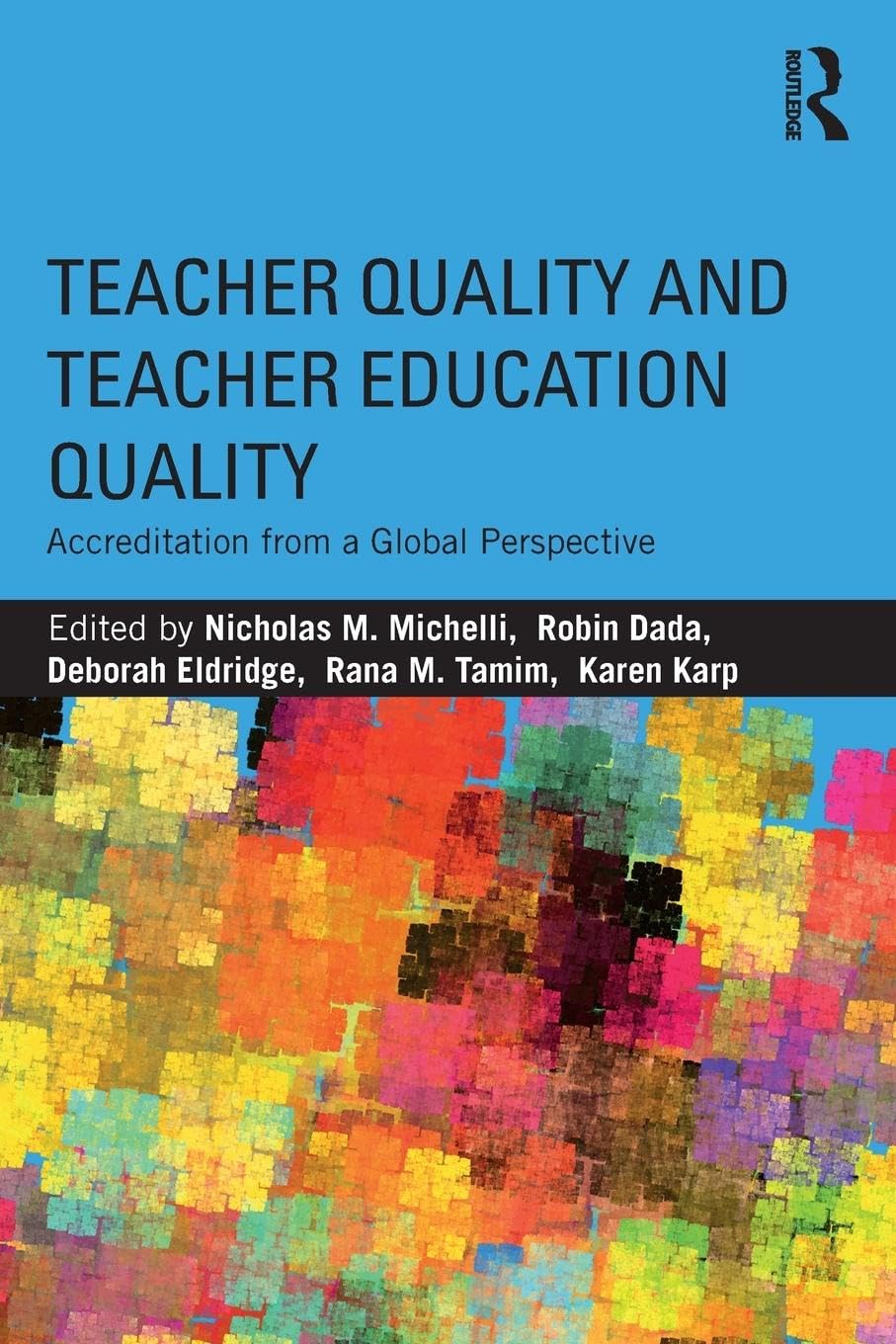 Teacher Quality and Teacher Education Quality: Accreditation from a Global Perspective - Retail Maharaj