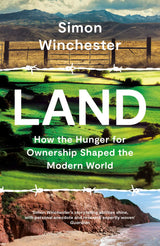 Land: How The Hunger For Ownership Shaped The World - Retail Maharaj