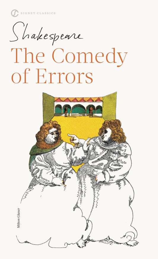 The Comedy of Errors: Newly Revised Edition (Signet Classic Shakespeare)