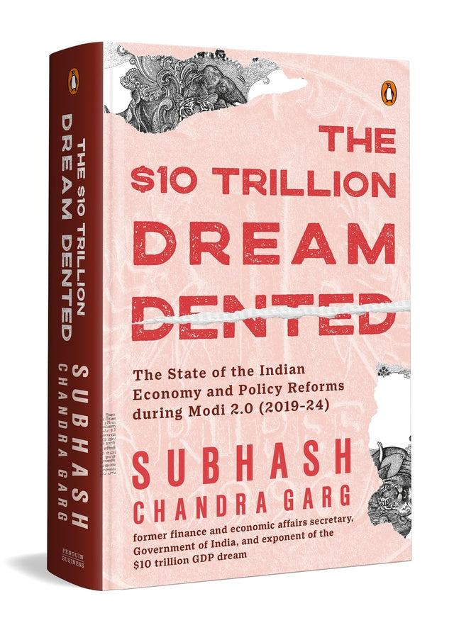 The Ten Trillion Dream Dented: The State of the Indian Economy and Reforms in Modi 2.0 (2019-2024) - Retail Maharaj