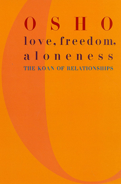 Love, Freedom and Aloneness - Retail Maharaj