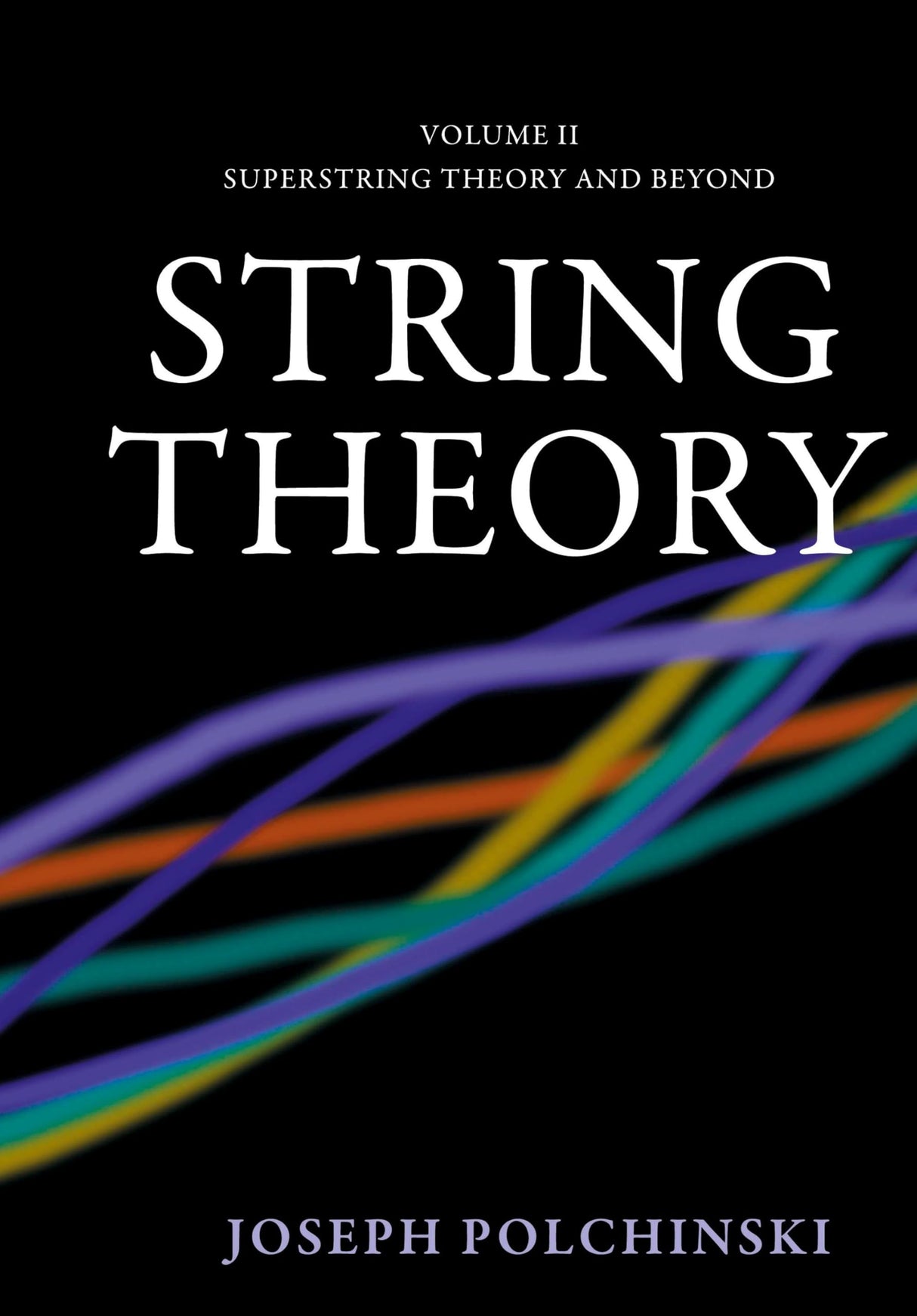 String Theory: Superstring Theory and Beyond: Volume 2 (Cambridge Monographs on Mathematical Physics)