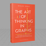 The Art of Thinking in Graphs: Illustrating the 52 Principles That Shape Our Productivity, Decision-Making, and the Way We Think - Retail Maharaj