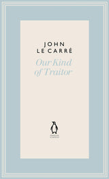 Our Kind of Traitor (The Penguin John le Carré Hardback Collection) - Retail Maharaj