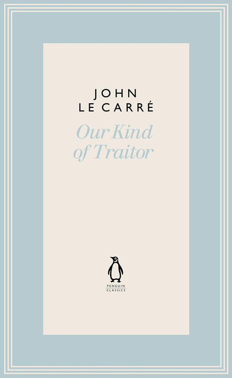 Our Kind of Traitor (The Penguin John le Carré Hardback Collection) - Retail Maharaj