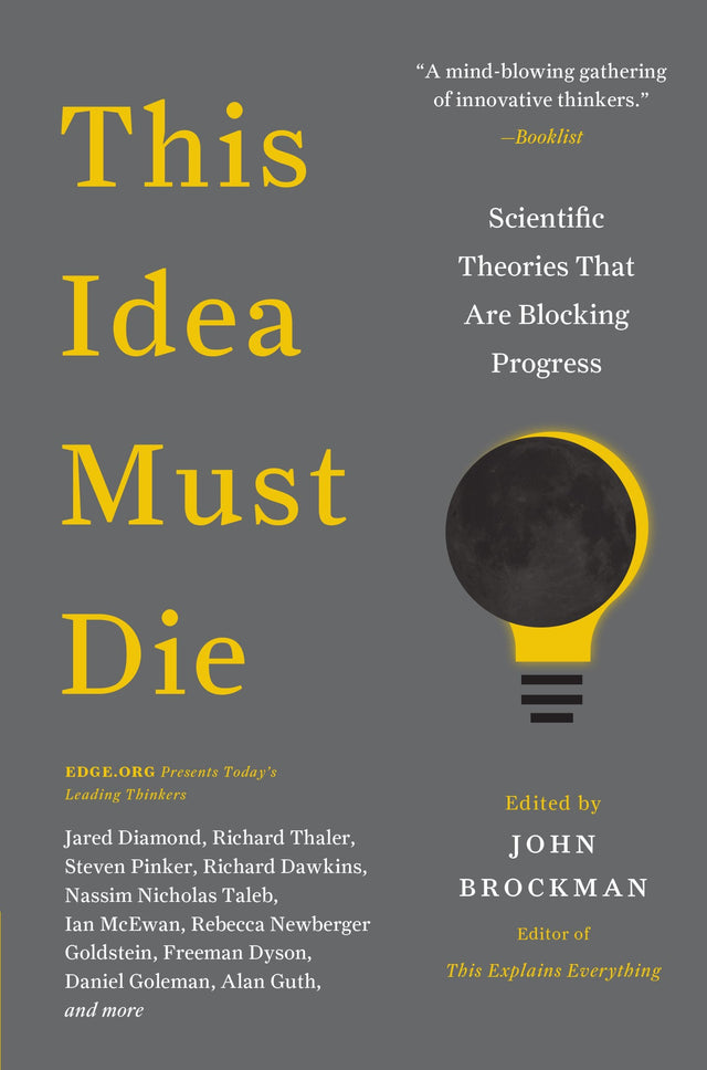 This Idea Must Die: Scientific Theories that are Blocking Progress - Retail Maharaj
