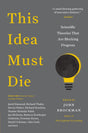 This Idea Must Die: Scientific Theories that are Blocking Progress - Retail Maharaj