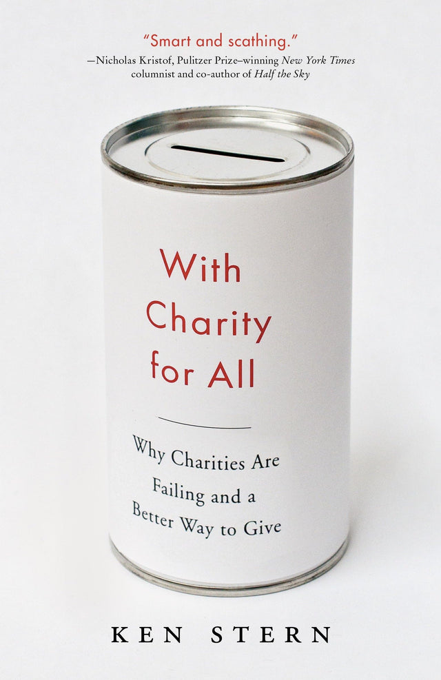 With Charity For All: Why Charities Are Failing and a Better Way to Give - Retail Maharaj