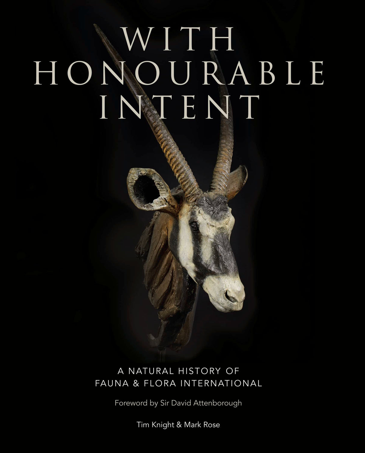 With Honourable Intent: A Natural History of Fauna and Flora International - Retail Maharaj