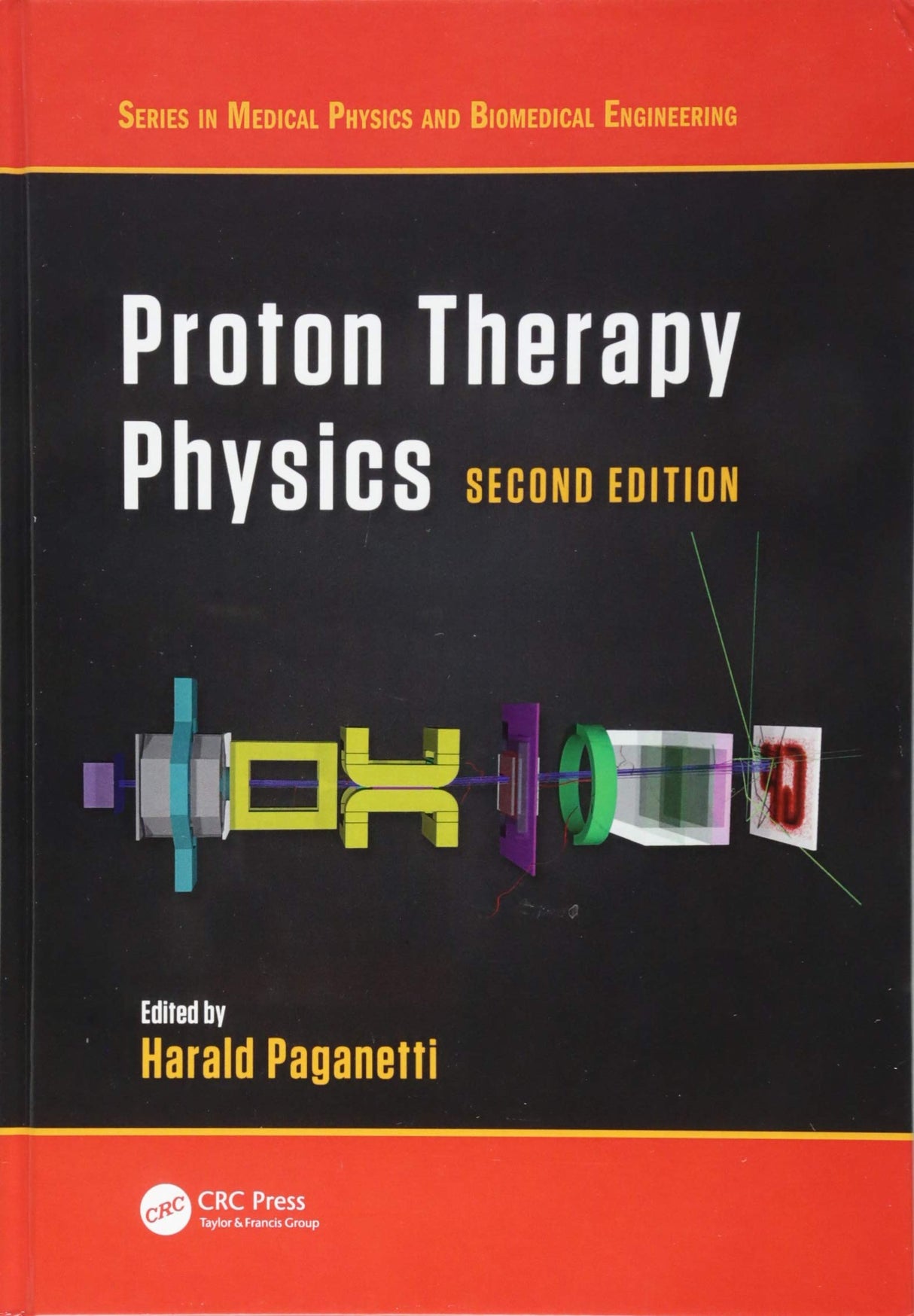 Proton Therapy Physics, Second Edition (Series in Medical Physics and Biomedical Engineering) - Retail Maharaj