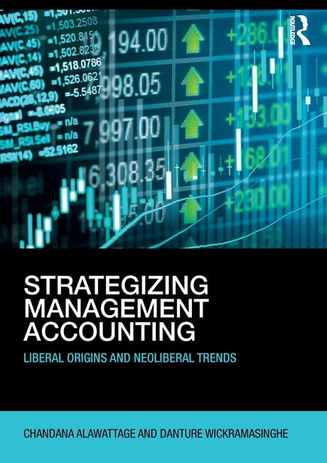 Strategizing Management Accounting: Liberal Origins and Neoliberal Trends - Retail Maharaj